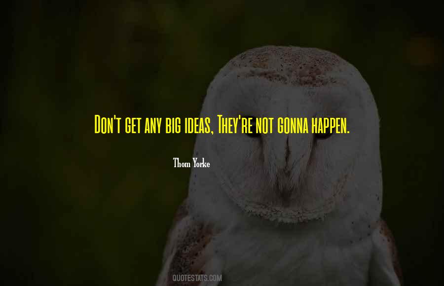 Thom Yorke Quotes #1263008