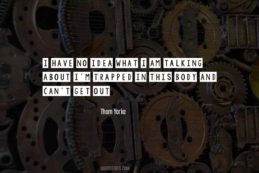 Thom Yorke Quotes #1359053