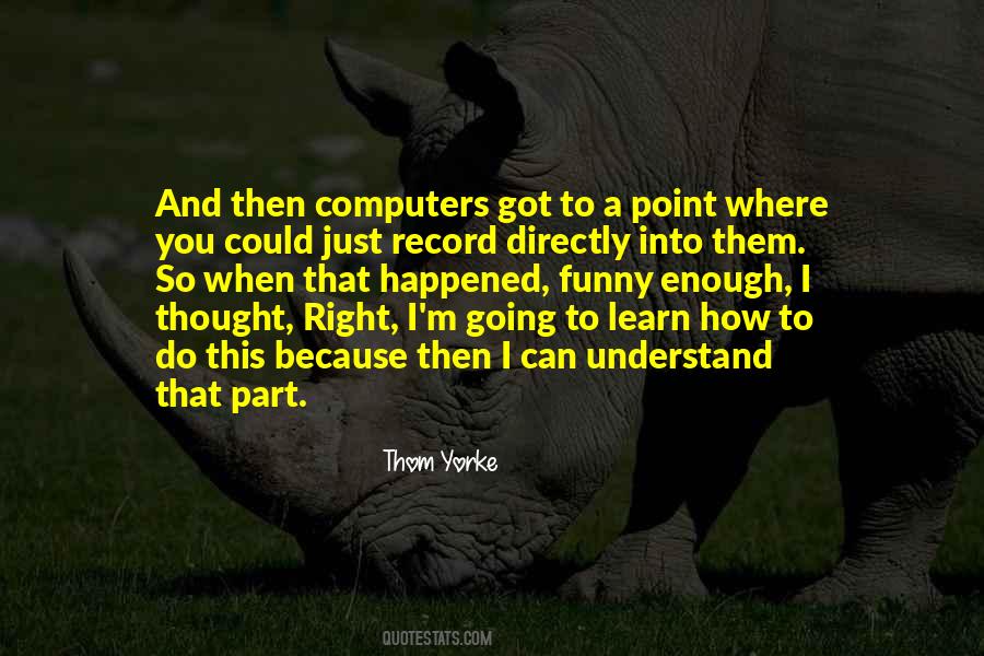 Thom Yorke Quotes #408656