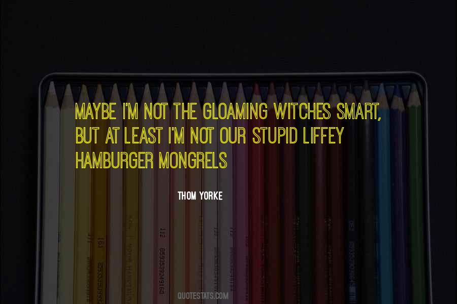 Thom Yorke Quotes #751952