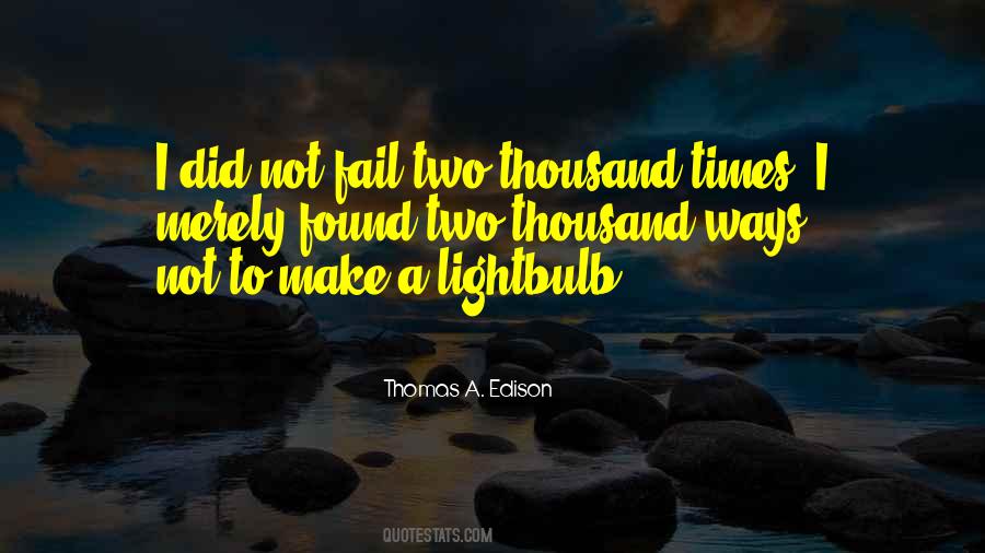 Thomas A. Edison Quotes #1191801