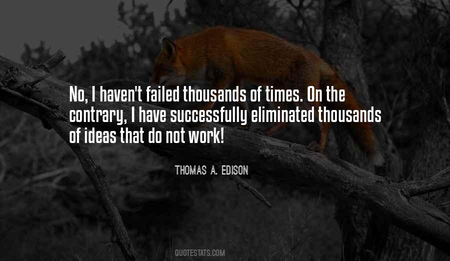 Thomas A. Edison Quotes #575154