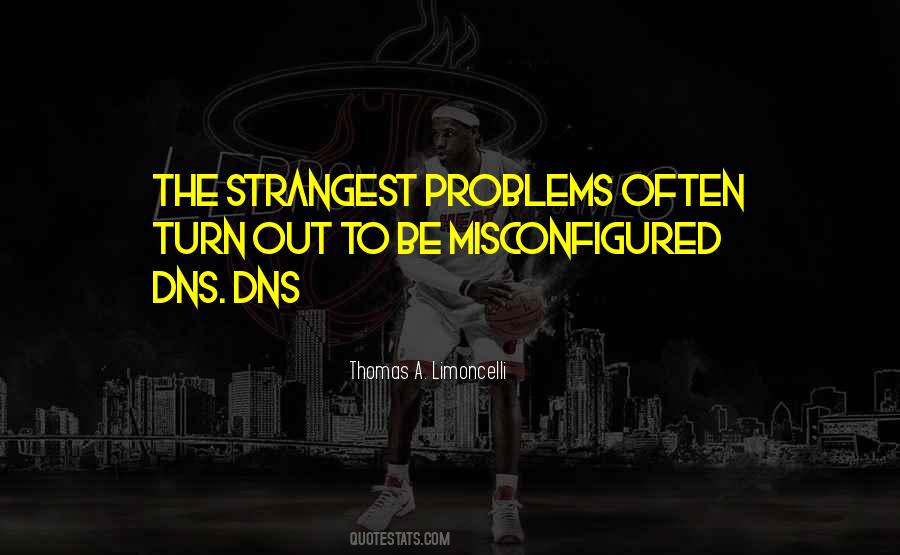 Thomas A. Limoncelli Quotes #1413701 Thomas A. Limoncelli Quotes #1413701