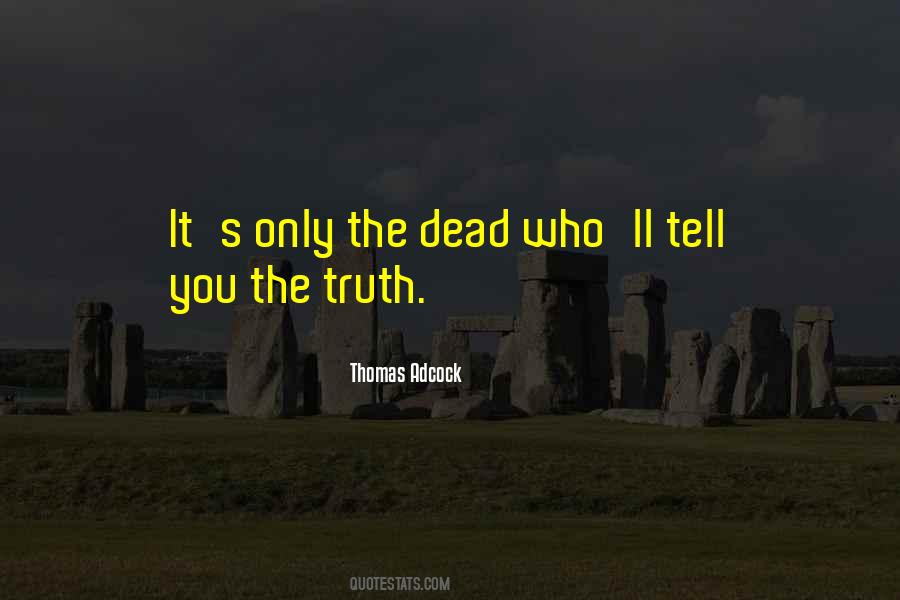 Thomas Adcock Quotes #1875523