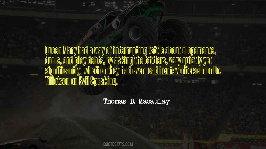 Thomas B. Macaulay Quotes #899428
