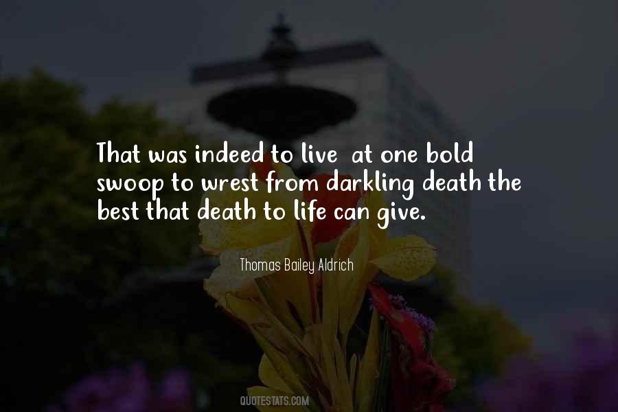 Thomas Bailey Aldrich Quotes #1178718