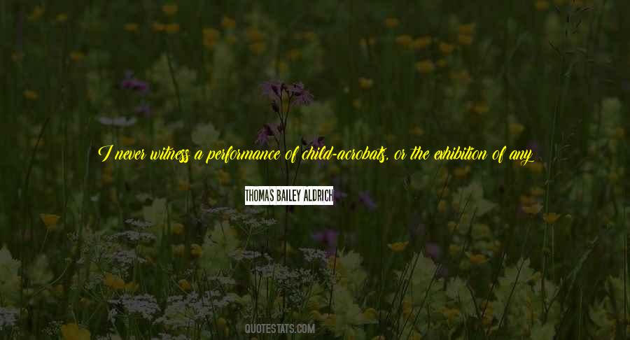 Thomas Bailey Aldrich Quotes #1349983