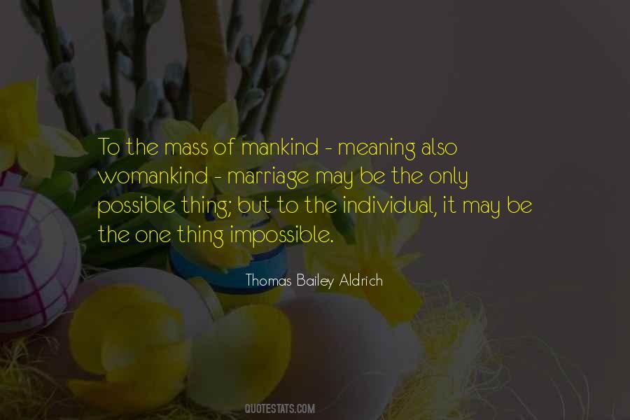 Thomas Bailey Aldrich Quotes #1445227