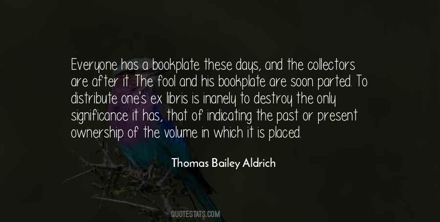 Thomas Bailey Aldrich Quotes #1547744