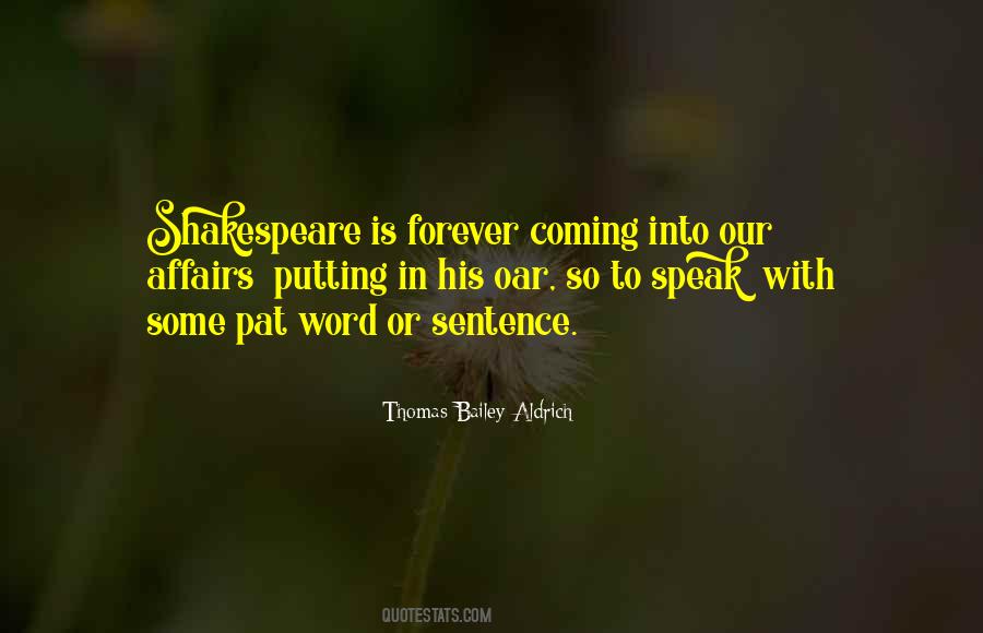 Thomas Bailey Aldrich Quotes #189029