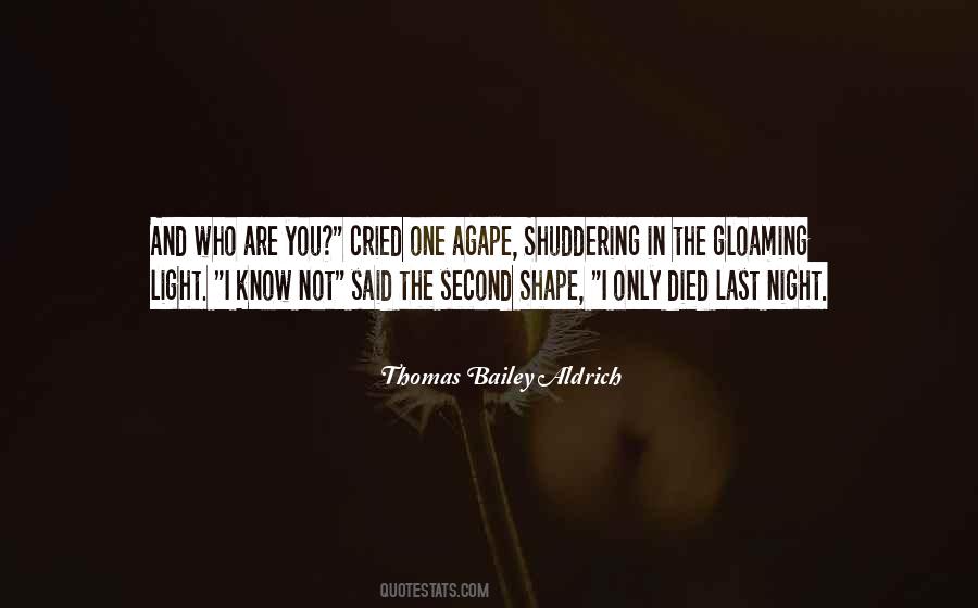 Thomas Bailey Aldrich Quotes #686820