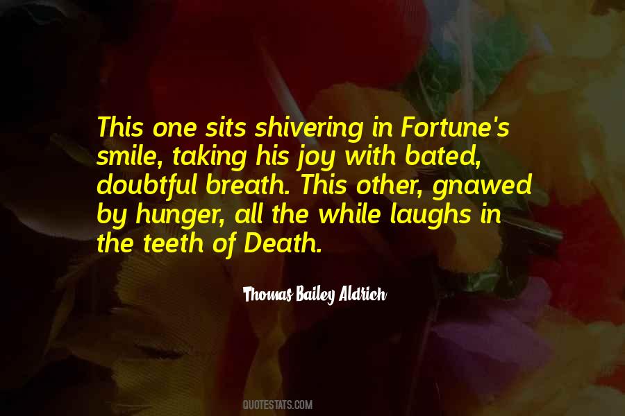 Thomas Bailey Aldrich Quotes #809033