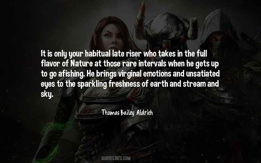 Thomas Bailey Aldrich Quotes #830688
