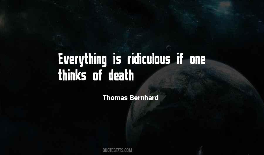 Thomas Bernhard Quotes #1225053