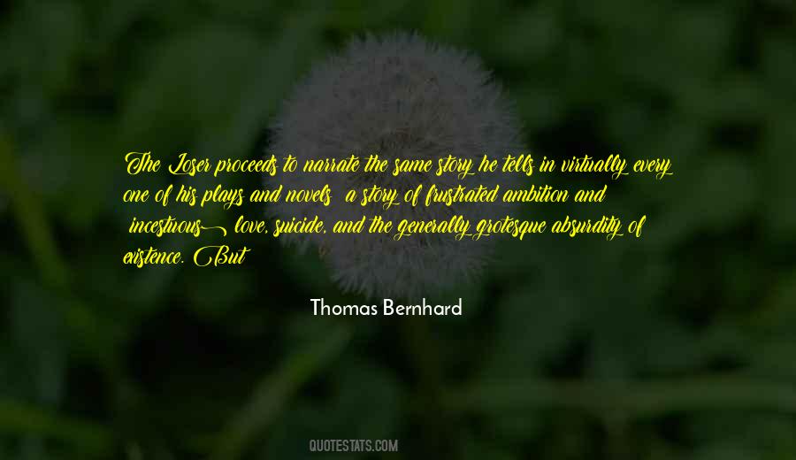 Thomas Bernhard Quotes #1703110