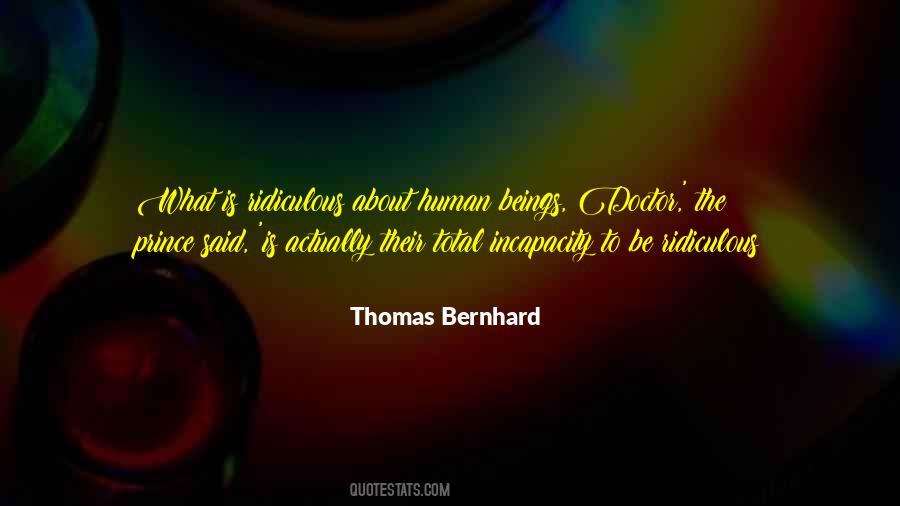 Thomas Bernhard Quotes #1758822