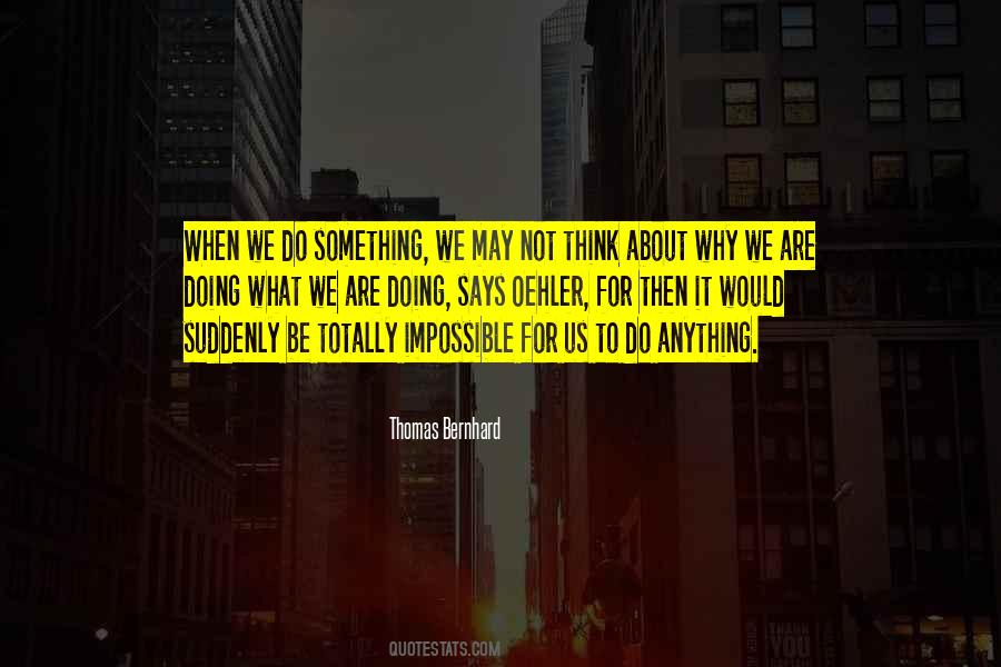 Thomas Bernhard Quotes #603780