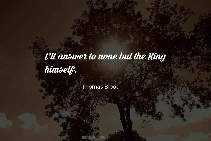 Thomas Blood Quotes #1085305