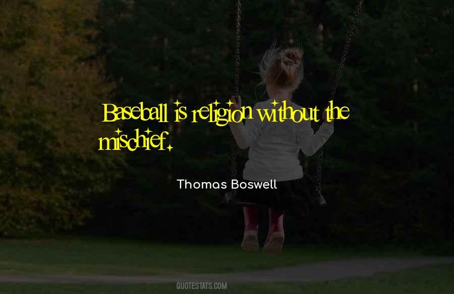 Thomas Boswell Quotes #406970