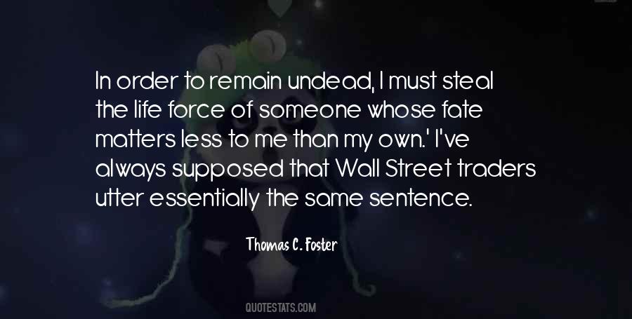 Thomas C. Foster Quotes #1744445