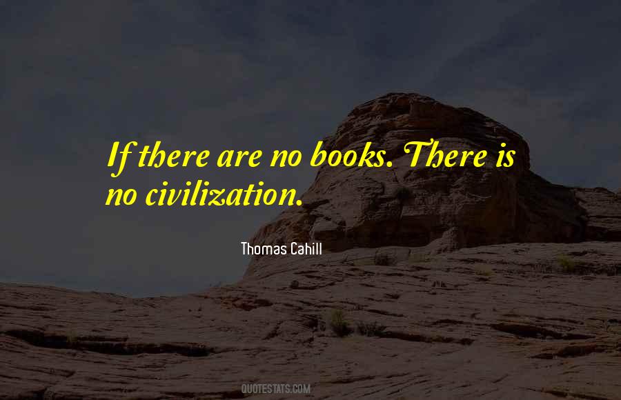 Thomas Cahill Quotes #1287185