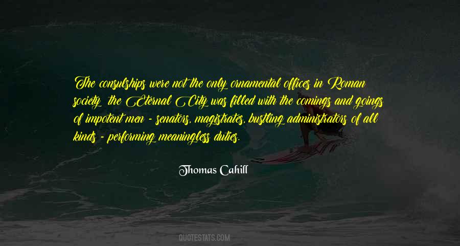 Thomas Cahill Quotes #309355