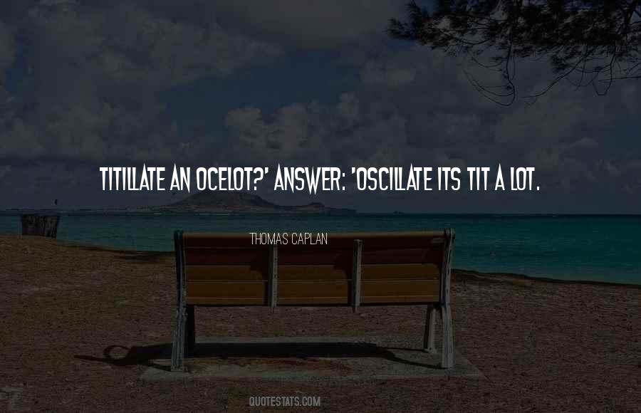 Thomas Caplan Quotes #1531136