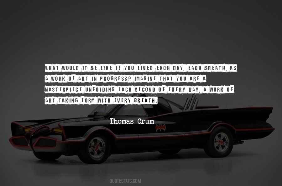 Thomas Crum Quotes #1868478