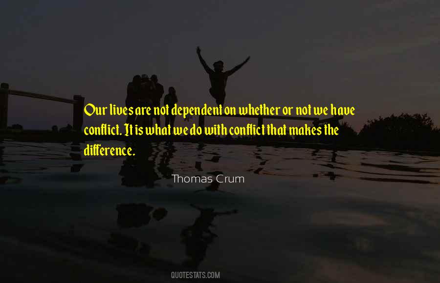 Thomas Crum Quotes #57949