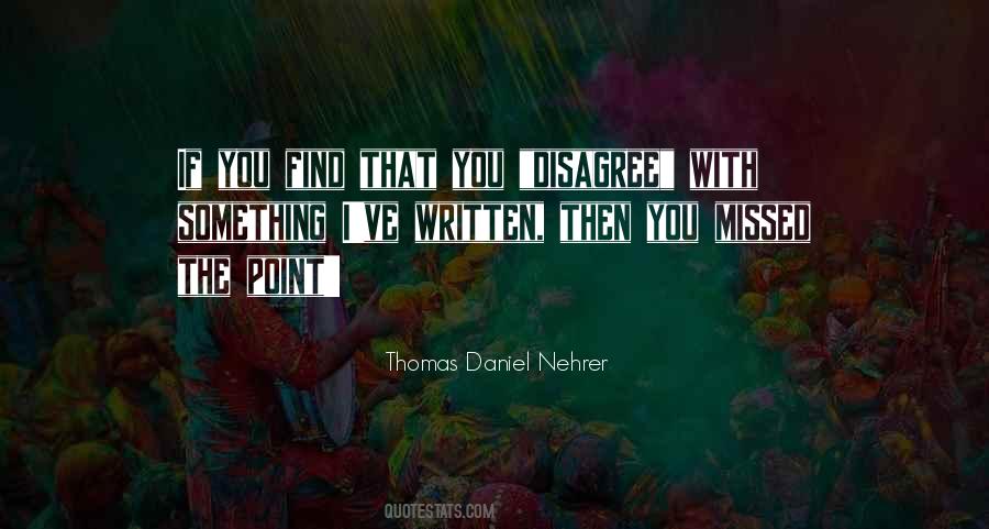 Thomas Daniel Nehrer Quotes #185943