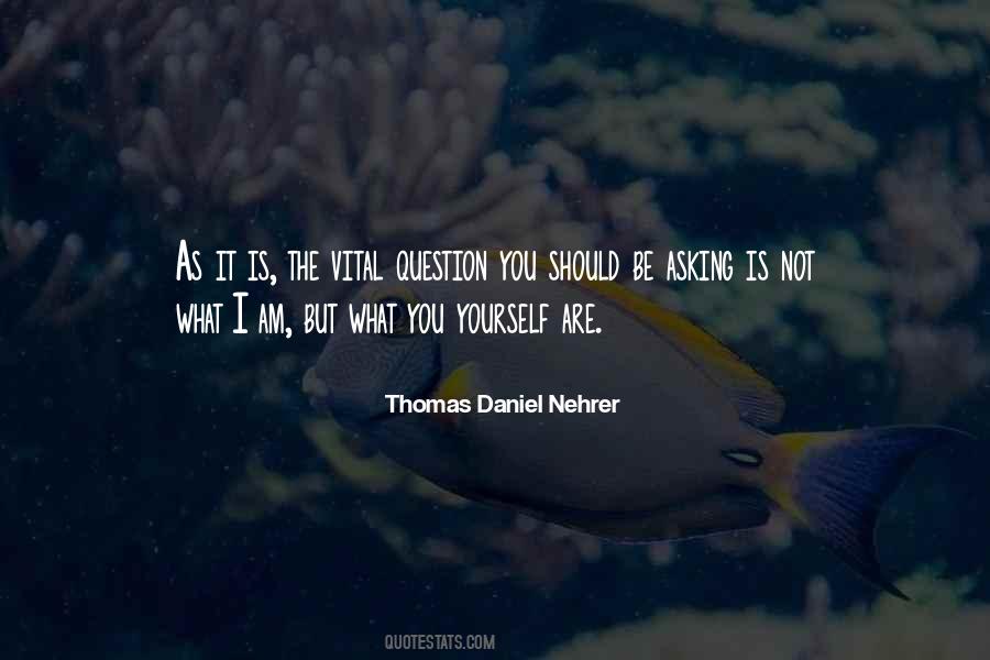 Thomas Daniel Nehrer Quotes #350573