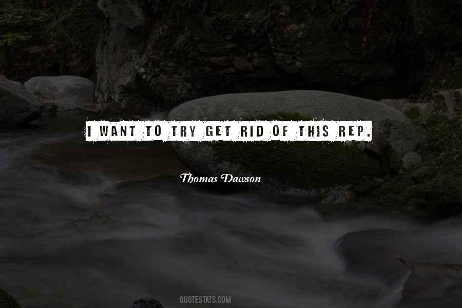 Thomas Dawson Quotes #1085643 Thomas Dawson Quotes #1085643