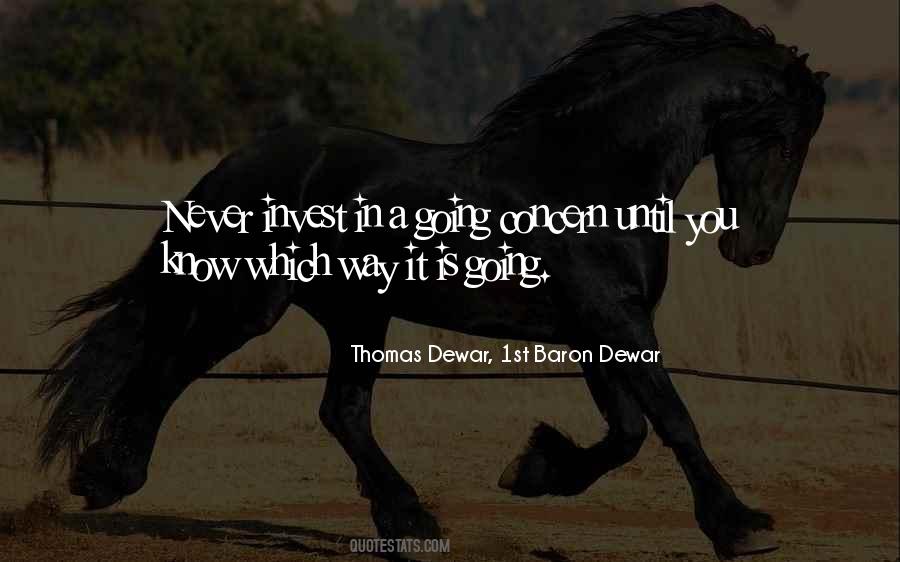 Thomas Dewar, 1st Baron Dewar Quotes #1636137