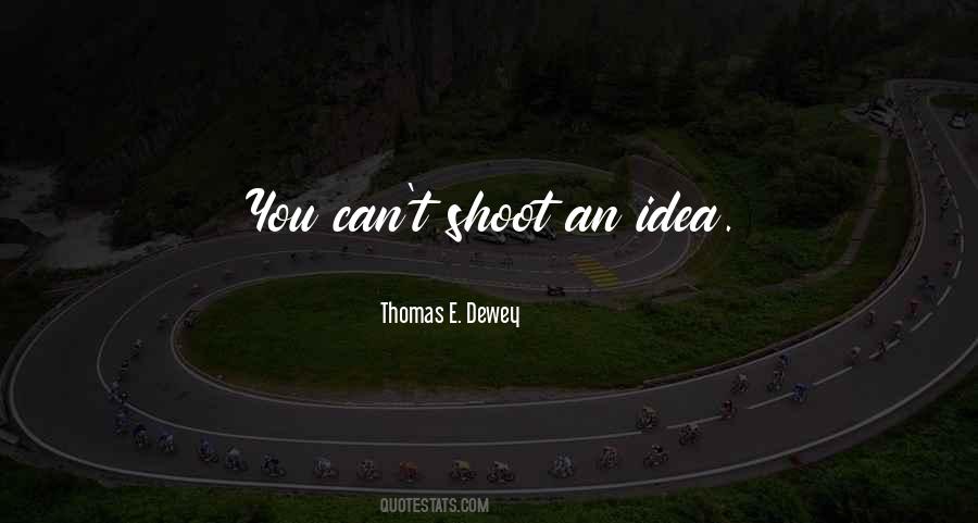 Thomas E. Dewey Quotes #1825267