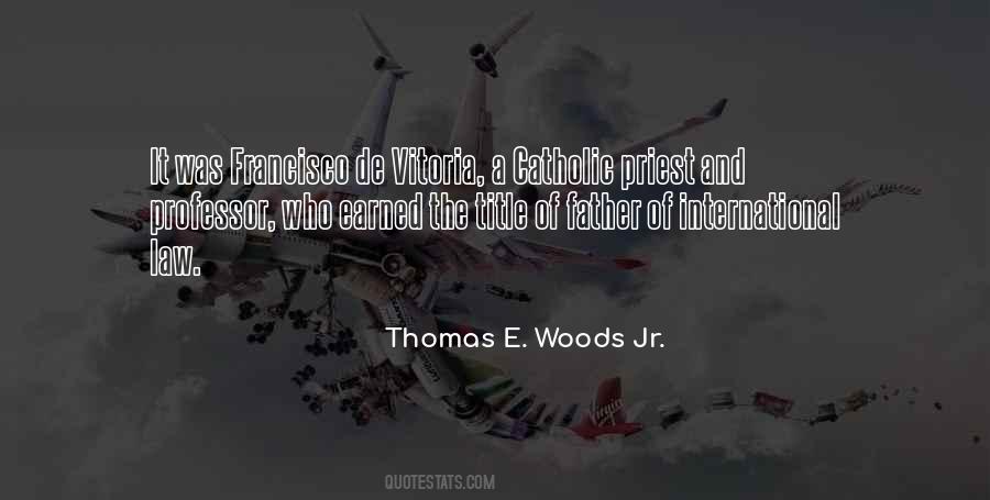 Thomas E. Woods Jr. Quotes #496012