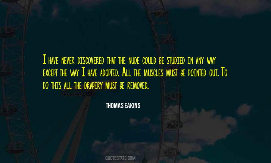 Thomas Eakins Quotes #1863519