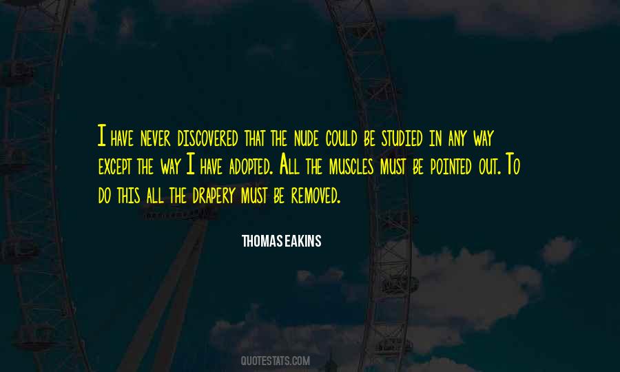 Thomas Eakins Quotes #1863519