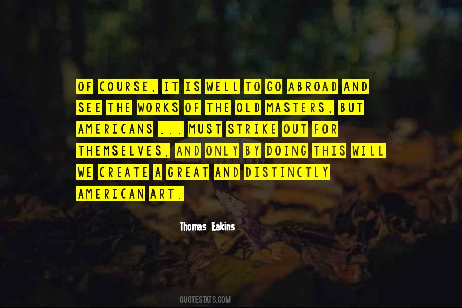 Thomas Eakins Quotes #631719