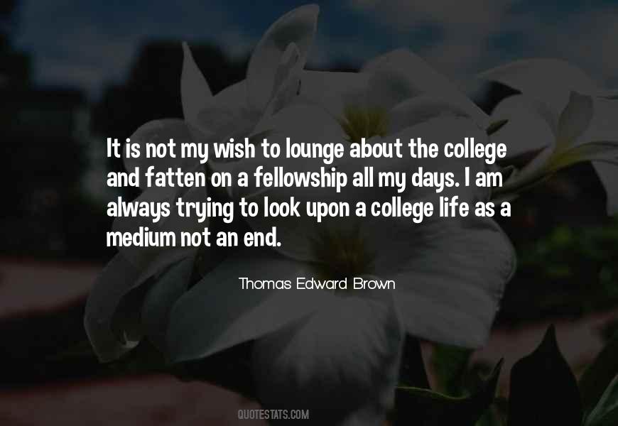 Thomas Edward Brown Quotes #1224460