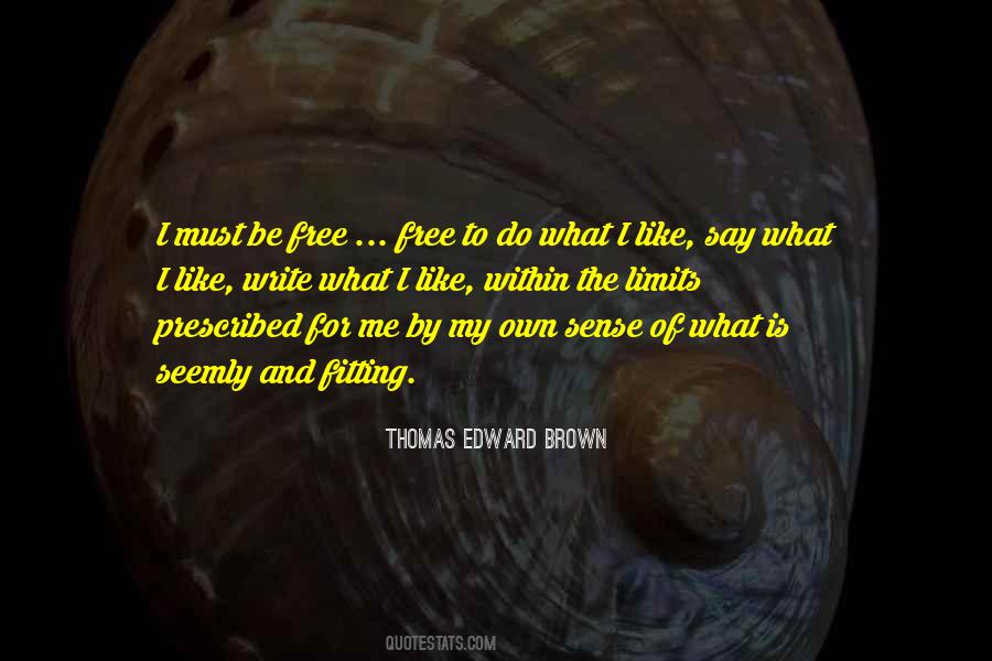 Thomas Edward Brown Quotes #1388117