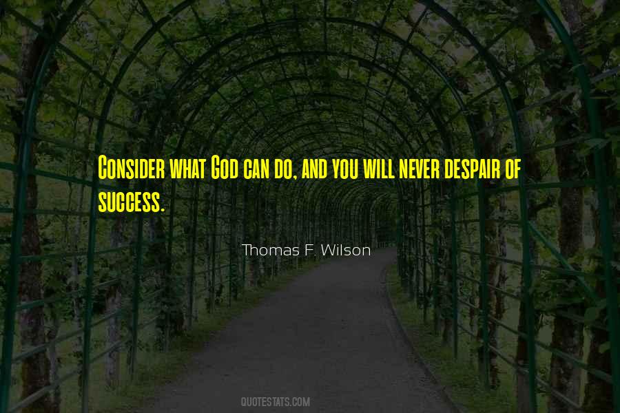 Thomas F. Wilson Quotes #1046370