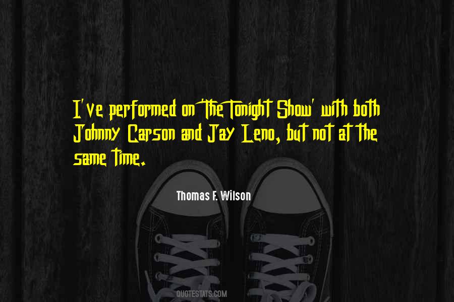 Thomas F. Wilson Quotes #271324