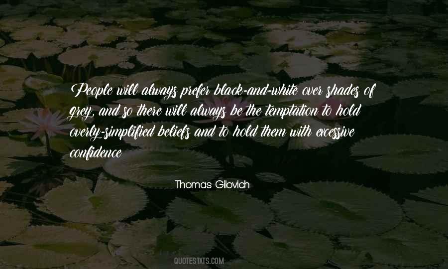 Thomas Gilovich Quotes #368827