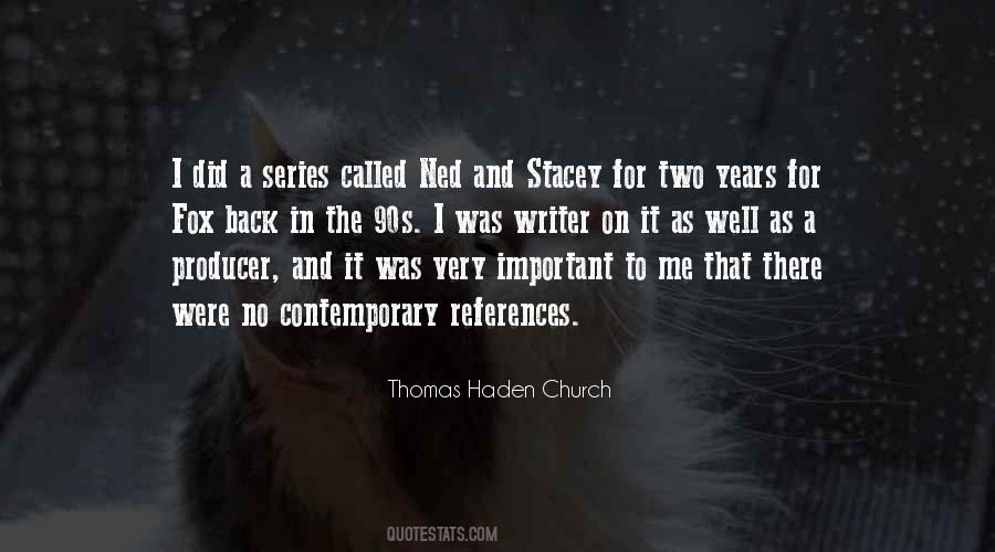 Thomas Haden Church Quotes #1811716