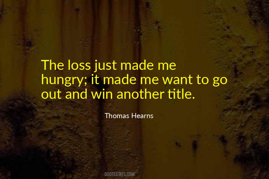 Thomas Hearns Quotes #438171