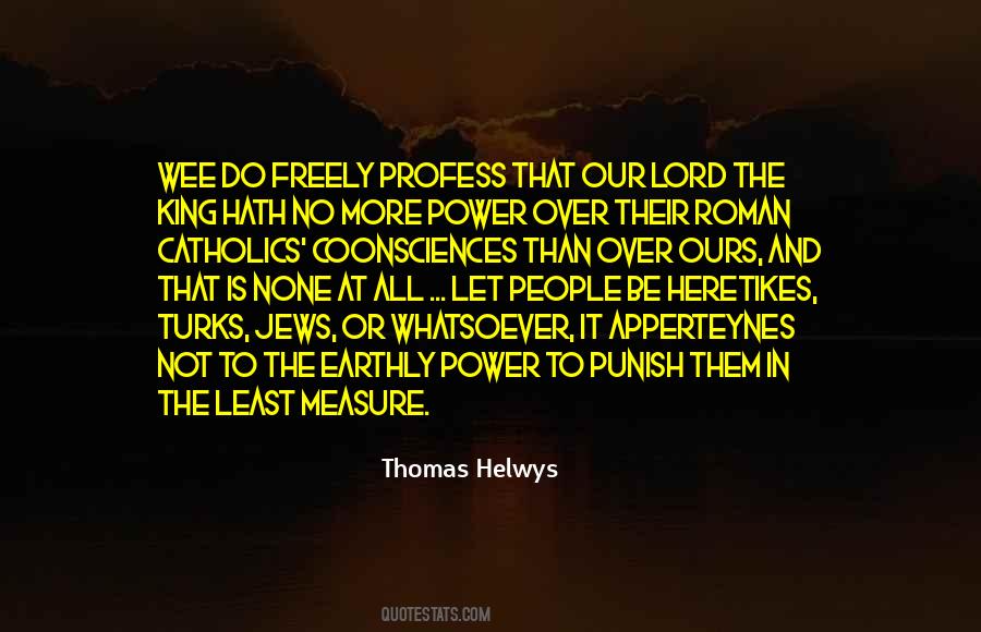 Thomas Helwys Quotes #1838673 Thomas Helwys Quotes #1838673