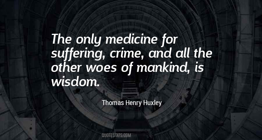 Thomas Henry Huxley Quotes #1878061