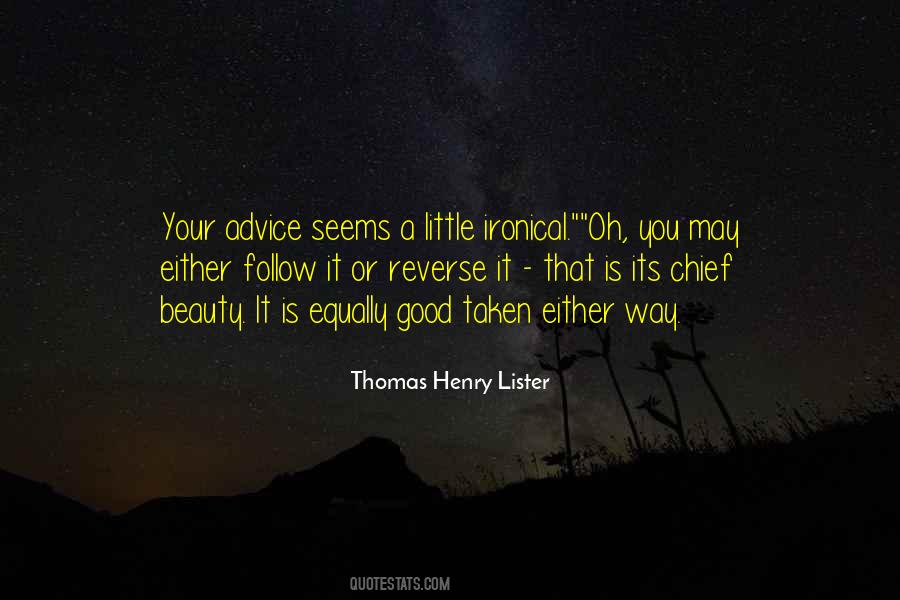 Thomas Henry Lister Quotes #186385
