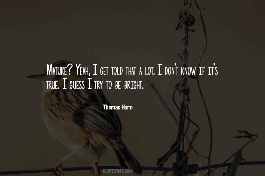 Thomas Horn Quotes #1314249