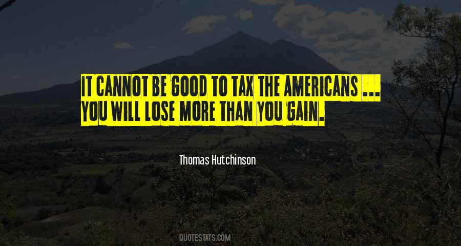 Thomas Hutchinson Quotes #800117